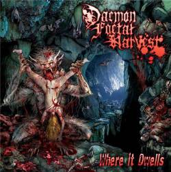 Daemon Foetal Harvest : Where It Dwells